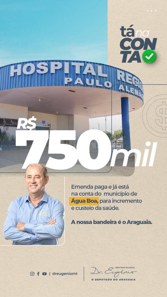 Deputado Dr. Eugênio destina mais R$ 750 mil para a saúde de Água Boa; veja recursos para sua cidade