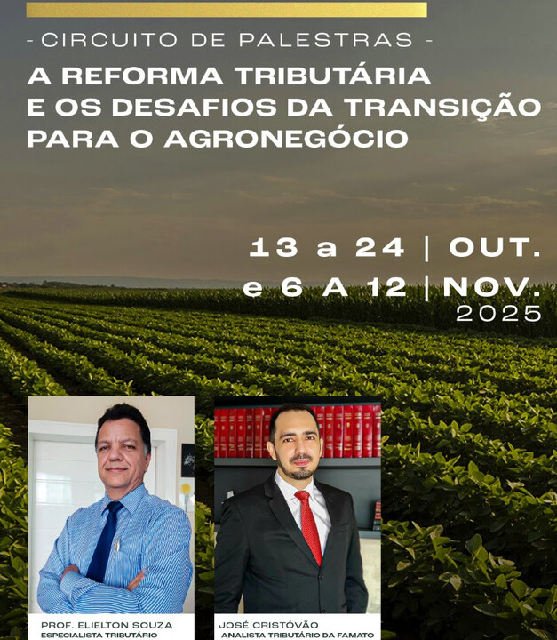 Famato promove palestras sobre os desafios da Reforma Tributária no agronegócio